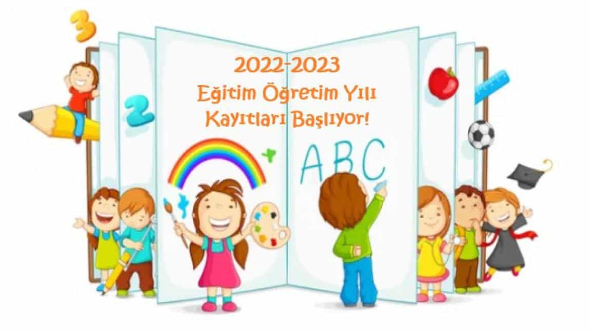 2022-2023 Eğitim Öğretim Yılı Kayıtları Başlıyor